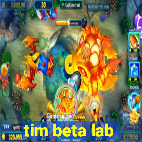 tim beta lab